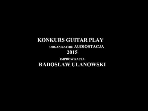 Konkurs Guitar Play 2015 Radosław Ulanowski