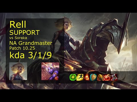 Rell Support vs Soraka - NA Grandmaster 3/1/9 Patch 10.25 Gameplay