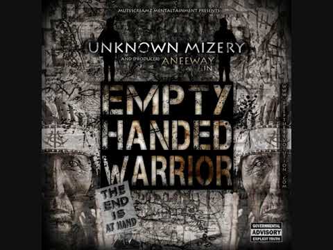 Unknown Mizery & Aneeway Jones Empty Handed Warriors   peep the revolution