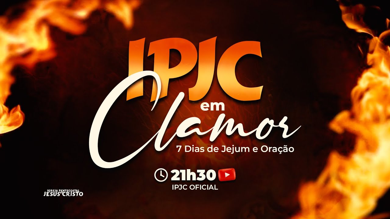 4° DIA DO CLAMOR | 13/02/2025 | Quinta - Feira | Noite | @IPJCOFICIAL