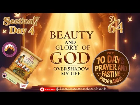 Day 64 | MFM 70 Days Prayer and Fasting Programme 2025 | Beauty & Glory of God, Overshadow my Life.