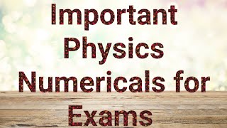 Physics Numericals for NEET / JEE|Most Important Physics Numericals for Exams|Physics Numericals |