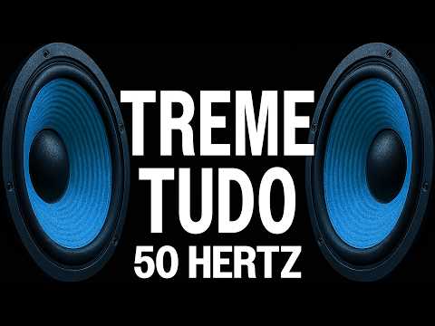 TREME TUDO 50 Hz - Grave Forte | Pressão Sonora | DJ Fabrício Cesar