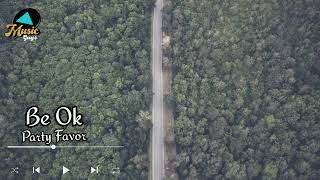 Best Tiktok Songs 🎧 Party Favor - Be Ok | Tiktok Songs 2022