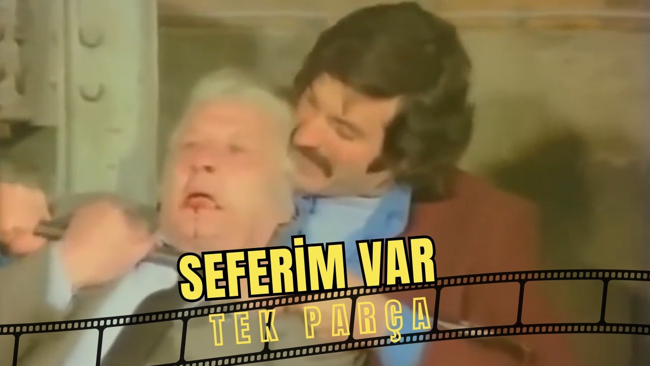Seferim Var | Behçet Nacar Eski Türk Macera Filmi