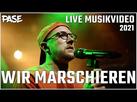 PASE - WIR MARSCHIEREN (LIVE MUSIKVIDEO 2021)