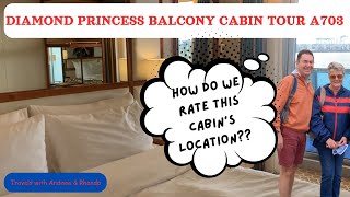 Diamond Princess Balcony Cabin Tour A703. Location was a big surprise. Find out why!