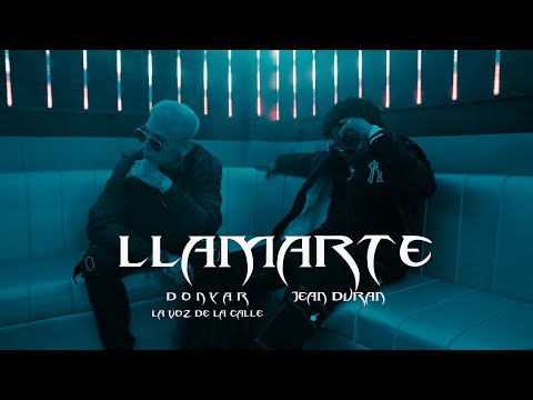 JEAN DURÁN, DONYAR LA VOZ DE LA CALLE - LLAMARTE ( OFFICIAL VIDEO )
