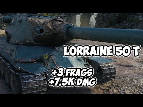 Lorraine 50 t - 3 Frags 7.5K Damage - Better take another! - World Of Tanks