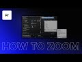 How To Zoom in Premiere Pro - Adobe Premiere Zoom Tutorial How To Zoom in Premiere Pro - Adobe Premiere Zoom Tutorial