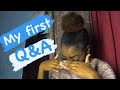 Q&A| my first video