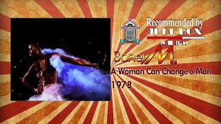 Boney M. - A Woman Can Change A Man 1977