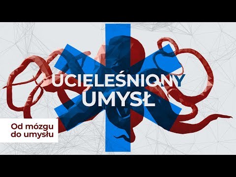 Ucieleśniony umysł | Od mózgu do umysłu #5