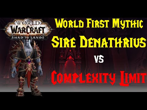 World First Sire Denathrius (Mythic) Kill / Castle Nathria / Coplexity limit US / WoW 9.0.2 Raid