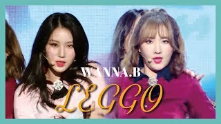 [HOT] WANNA.B - LEGGO,  워너비 - LEGGO Show Music   core 20190413