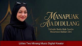 Download lagu MANAPUAK AIA DI DULANG - Minang Misic Digital Creator LITTLES TWO mp3 Download lagu MANAPUAK AIA DI DULANG - Minang Misic Digital Creator LITTLES TWO mp3