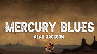 Alan Jackson - Mercury Blues (Lyrics)