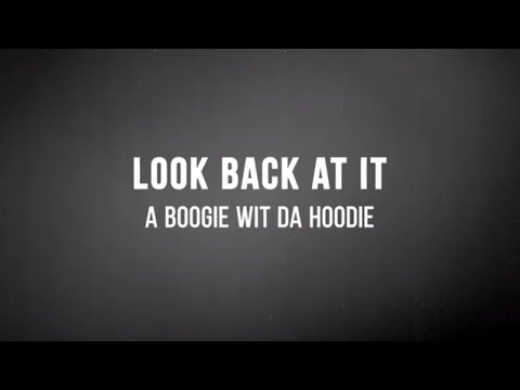 A Boogie Wit Da Hoodie - Look Back At It (Lyrics)