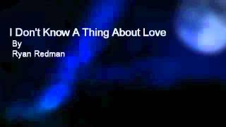 I Don't Know A Thing About Love (Conway Twitty Cover)