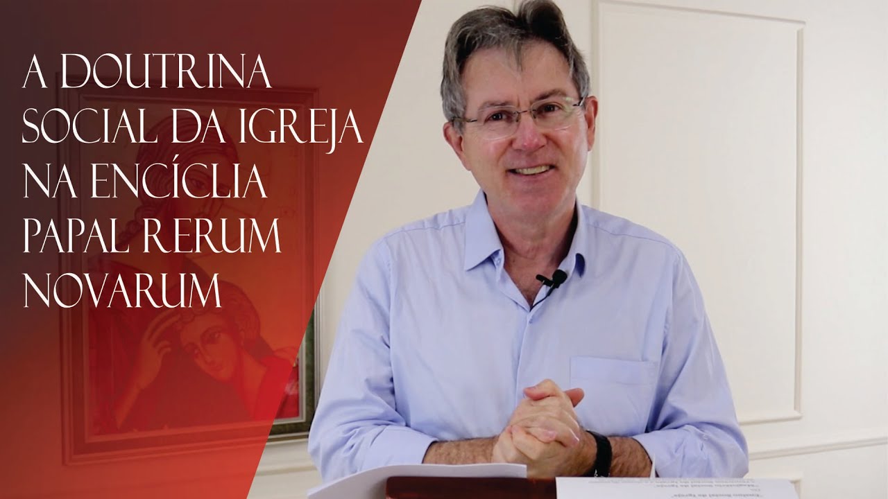 A DOUTRINA SOCIAL DA IGREJA NA ENCÍCLICA PAPAL RERUM NOVARUM