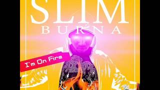 Slim Burna - I'm On Fire Freestyle (I'm On Fire Mixtape)
