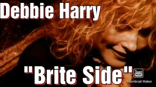 Debbie Harry, Brite Side