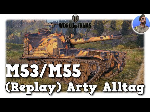World of Tanks - M53/M55 - (Replay) Arty Alltag auf Tier 9