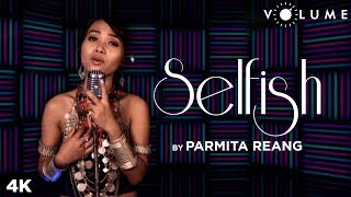 Selfish By Parmita Reang | Salman Khan | Race 3 | Atif Aslam, Iulia Vantur | Unplugged Songs
