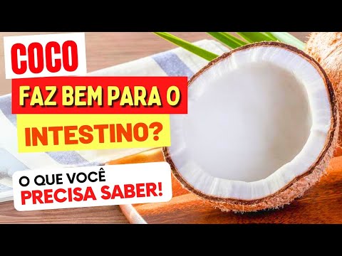 COCO e INTESTINO - Faz BEM ou MAL? O que você PRECISA SABER! (COMO USAR)