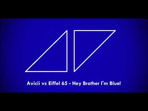 Hey Brother I'm Blue! - Avicii vs Eiffel 65 (Fabrizio Bosco Tribute Mashup)