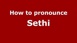 How to pronounce Sethi