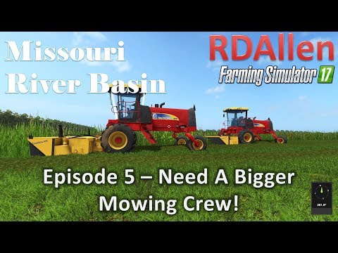 Farming Simulator 17 River Basin E5 - Need A Bigger Mowing Crew!