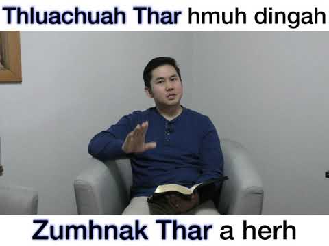 Lam Thar zulh dingah Zumhnak thar a herh. Saya Pa Te