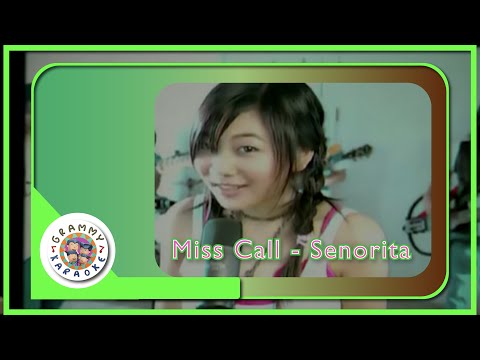 คาราโอเกะ Miss call - Senorita [ Original Karaoke ]