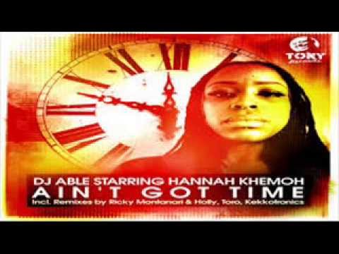Aint Got Time.. DJ ABLE starring HANNAH KHEMON