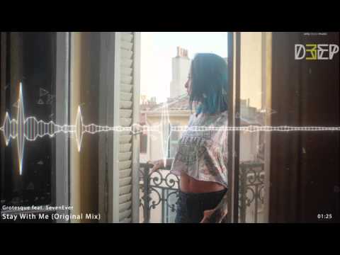 Grotesque feat. SevenEver - Stay With Me (Original Mix)