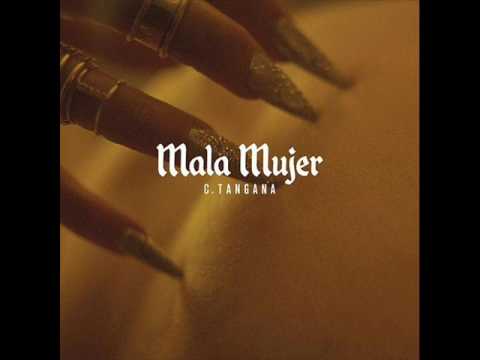 MALA MUJER - C TANGANA 2017