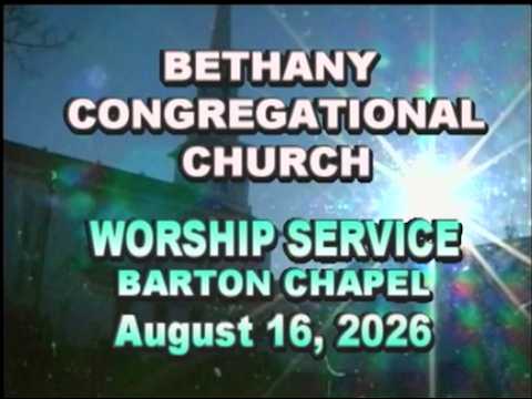 Thumbnail for Bethany Church Service 8/16/26
