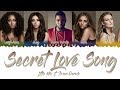 Little Mix ft. Jason Derulo - Secret Love Song (Color Coded Lyrics)