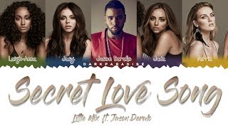 Little Mix ft. Jason Derulo - Secret Love Song (Color Coded Lyrics)