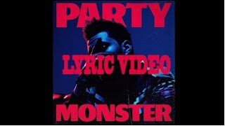 The Weeknd-Party Monster (lyric video)