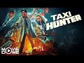 TAXI HUNTER Rasanter Rache Actionfilm Ganzer Film In HD Bei Moviedome