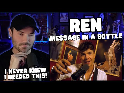 Metal Vocalist First Time Reaction - Ren - Back on 74 / Message In A Bottle retake