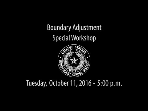 CSISD Board Meeting 10/11/16 - Boundary Adjustment Special Workshop