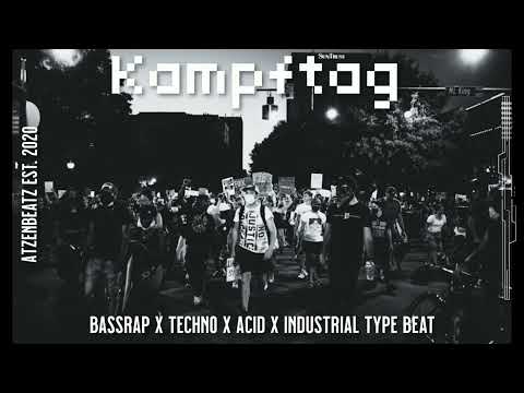 Kampftag - Bassrap X Techno X Acid X Industrial Type Beat
