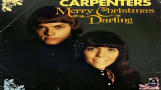 MERRY CHRISTMAS DARLING- The Carpenters