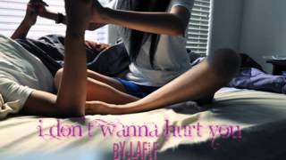 I dont wanna hurt you - Latif w/ Lyrics