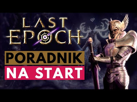 Jedyny poradnik jakiego potrzebujesz do LAST EPOCH