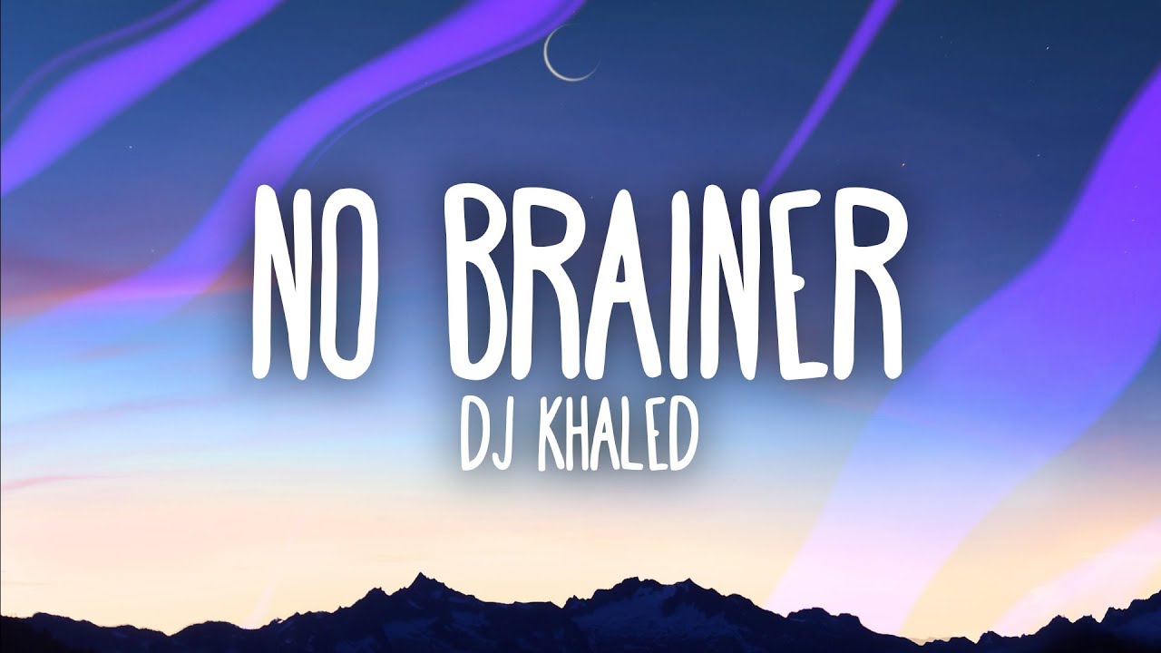 DJ Khaled â€“ No Brainer (Lyrics) ft. Justin Bieber, Chance the Rapper, Quavo