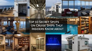 Discover the 10 Hidden Corners of Cruise Ships Known Only to Insiders